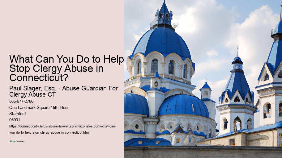 What Can You Do to Help Stop Clergy Abuse in Connecticut?